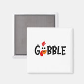 Gobble Funny Erntedank Türkei Fest Magnet (Vorderseite/Rückseite)