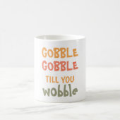Gobble Gobble bis du träumst | ERNTEDANK Kaffeetasse (Mittel)