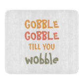 Gobble Gobble bis du träumst | ERNTEDANK Schneidebrett (Vorderseite)