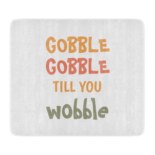 Gobble Gobble bis du träumst | ERNTEDANK Schneidebrett (Vorderseite)
