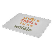 Gobble Gobble bis du träumst | ERNTEDANK Schneidebrett (Ecke)