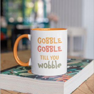 Gobble Gobble bis du träumst   ERNTEDANK Zweifarbige Tasse