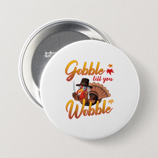 Gobble Gobble bis Sie die Türkei wobeln Button (Vorne & Hinten)