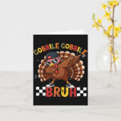Gobble Gobble Bruh Funny Thanksgiving Turkey Dab B Karte (Gelbe Blume)