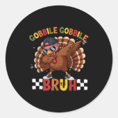 Gobble Gobble Bruh Funny Thanksgiving Turkey Dab B Runder Aufkleber (Vorderseite)