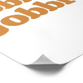 Gobble Gobble Erntedank Türkei Lauf Türkei Tag Poster (Ecke)