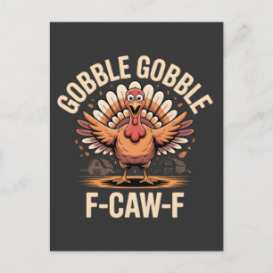 Gobble Gobble F-Caw-F Turkey Funny Erntedank Einladungspostkarte