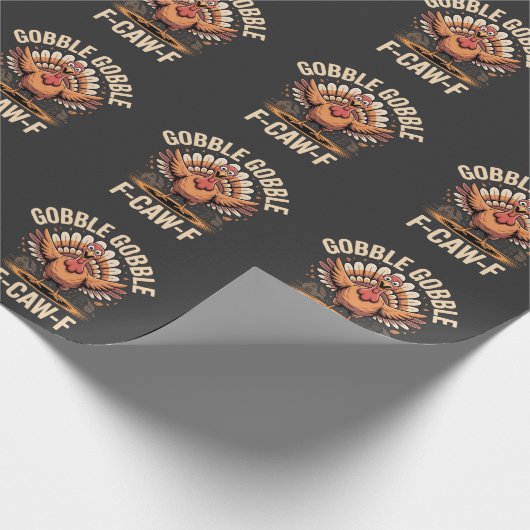 Gobble Gobble F-Caw-F Turkey Funny Erntedank Geschenkpapier (Ecke)