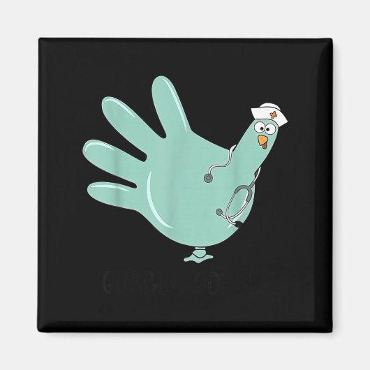 Gobble Gobble Funny Thanksgiving Nurse Humor  Magnet (Vorne)
