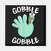 Gobble Gobble Funny Turkey Glove Thanksgiving Nurs Magnet (Vorne)