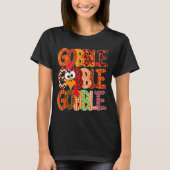 Gobble Gobble Funny Turkey Thanksgiving Women Girl T-Shirt (Vorderseite)