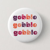 Gobble Gobble Gobble Erntedank Button (Vorderseite)