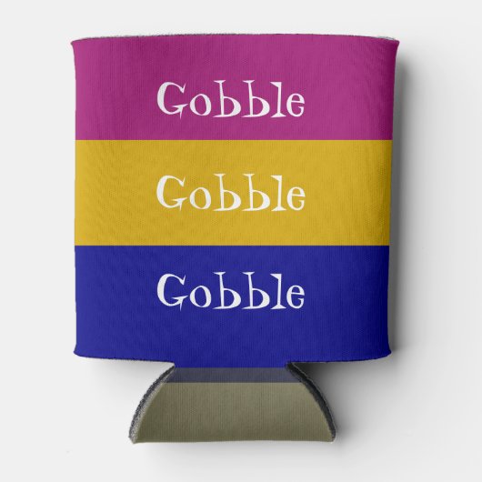 Gobble, Gobble, Gobble Erntedank kann kühler werde Dosenkühler (Vorderseite)