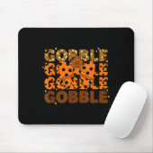 Gobble Gobble Gobble Thanksgiving Turkey Leopard B Mousepad (Mit Mouse)