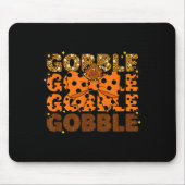 Gobble Gobble Gobble Thanksgiving Turkey Leopard B Mousepad (Vorne)