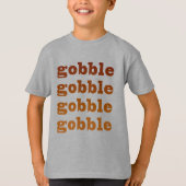 Gobble Gobble T-Shirt (Vorderseite)