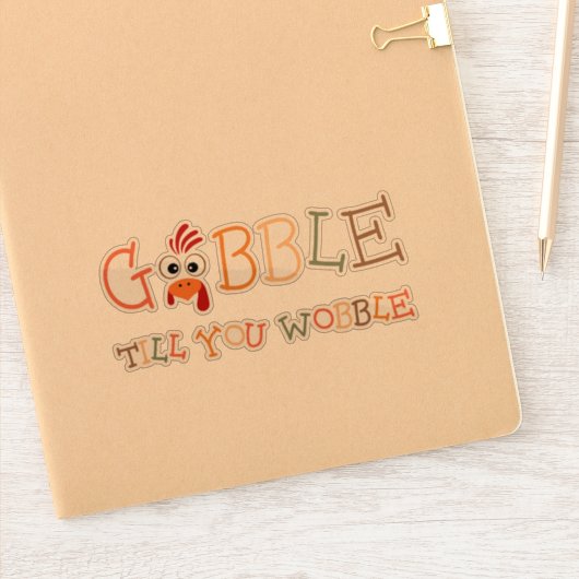 Gobble Gobble Till You Wobble Funny Thanksgiving Aufkleber (Notizbuch)