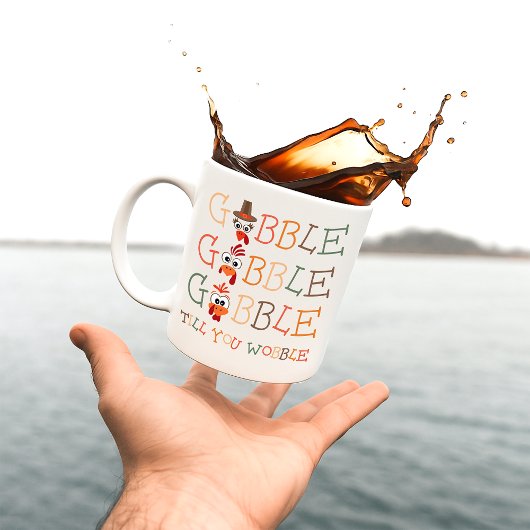 Gobble Gobble Till You Wobble Funny Thanksgiving Kaffeetasse