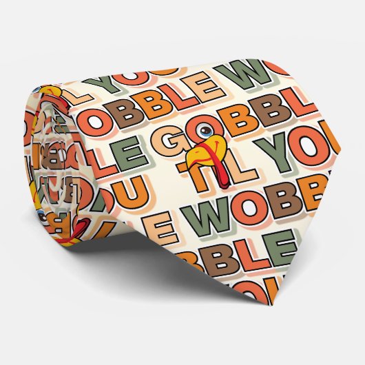 Gobble Gobble Till You Wobble Funny Thanksgiving Krawatte (Gerollt)