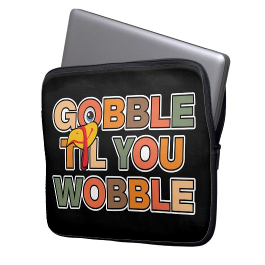 Gobble Gobble Till You Wobble Funny Thanksgiving Laptopschutzhülle (Vorderseite Links)
