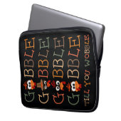Gobble Gobble Till You Wobble Funny Thanksgiving Laptopschutzhülle (Vorderseite Links)