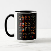 Gobble Gobble Till You Wobble Funny Thanksgiving Tasse (Links)