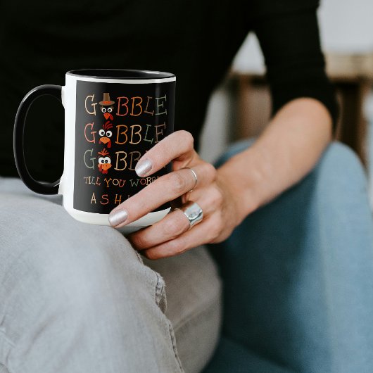 Gobble Gobble Till You Wobble Funny Thanksgiving Tasse