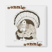 Gobble Gobble Turkey Magnet (Vorne)