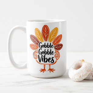 Gobble Gobble Vibes Kaffeetasse