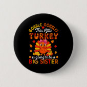 Gobble Little Turkey Is Going To Be Big Brother Th Button (Vorderseite)
