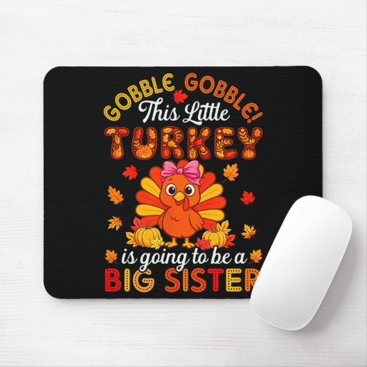 Gobble Little Turkey Is Going To Be Big Brother Th Mousepad (Mit Mouse)