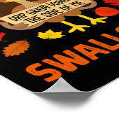 Gobble Me Swallow Me Drip Gravy Down The Side Of M Poster (Ecke)