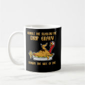 Gobble Me Swallow Me Drip Gravy Thanksgiving Kaffeetasse (Links)