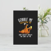 Gobble Me Swallow Me Shirt - Funny Erntedank Einladung (Stehend Vorderseite)