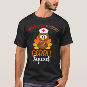 Gobble Squad Turkey Nury Danke an die Gesundheitsa T-Shirt