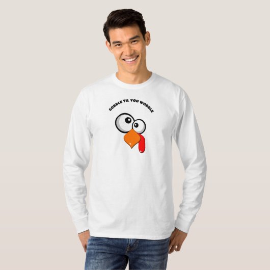 Gobble Til You Wobble Crazy-Mit Augen Türkei T - S T-Shirt (Vorne ganz)