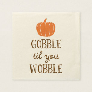 Gobble Til You Wobble Erntedank Day Napkins Serviette