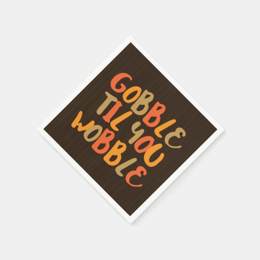 Gobble Til You Wobble Erntedank Dinner Serviette (Ecke)