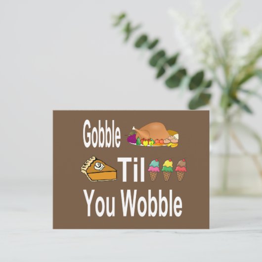 Gobble Til You Wobble Erntedank Postkarte (Stehend Vorderseite)