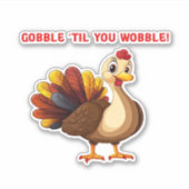 Gobble � Til You Wobble Funny Turkey Classic T-Shi Aufkleber (Vorderseite)