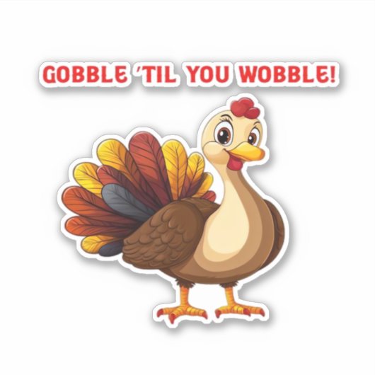 Gobble � Til You Wobble Funny Turkey Classic T-Shi Aufkleber (Vorderseite)