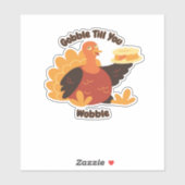 Gobble � Til You Wobble Funny Turkey Design Oversi Aufkleber (Blatt)