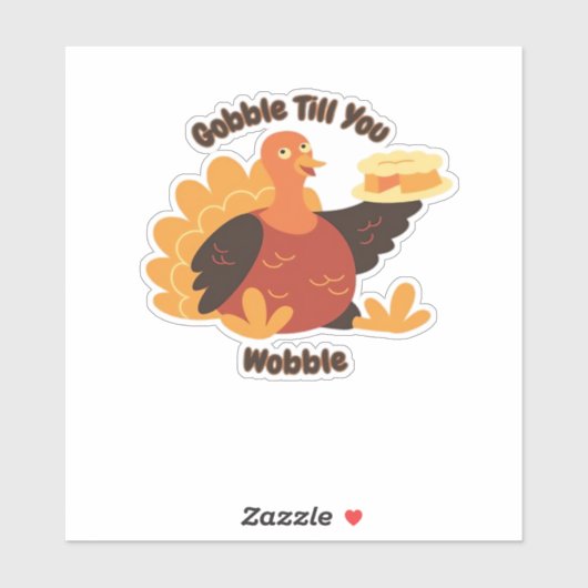 Gobble � Til You Wobble Funny Turkey Design Oversi Aufkleber (Blatt)