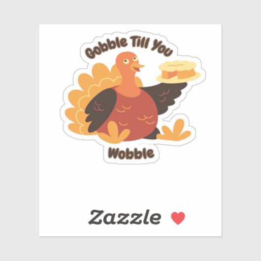 Gobble � Til You Wobble Funny Turkey Design Oversi Aufkleber (Blatt)