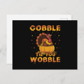 Gobble Til You Wobble Postkarte (Vorne/Hinten)