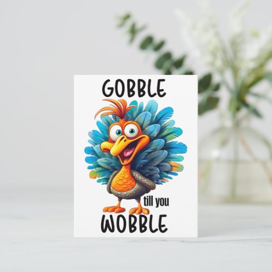 Gobble Til You Wobble Postkarte (Stehend Vorderseite)