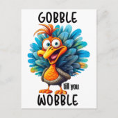Gobble Til You Wobble Postkarte (Vorderseite)