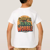 Gobble 'Til You Wobble Retro Thanksgiving T-Shirt (Rückseite)