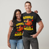 Gobble Til You Wobble Shirt Adult Kids Thanksgivin (Unisex)