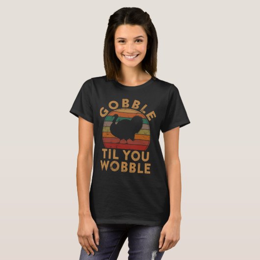 Gobble Til You Wobble Türkei Erntedank Day Leg T-Shirt (Vorne ganz)